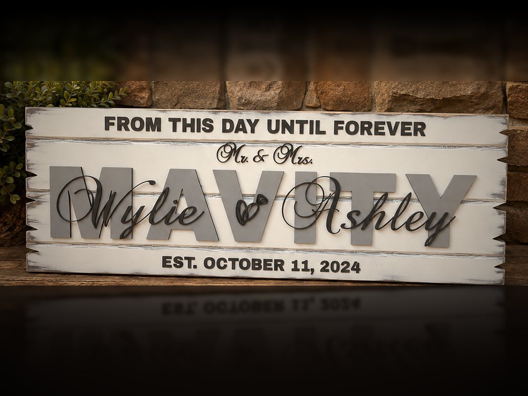 Rustic white marriage sign reading From This Day Until Forever, Mr. & Mrs., Wylie & Ashley Mavity, Est. October 11, 2024